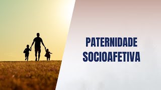 Paternidade socioafetiva [upl. by Nirhtak]