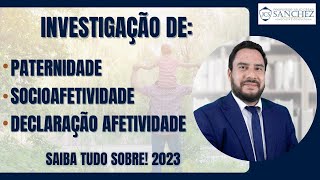 Investigação de paternidade socioafetividade declaração afetividade Saiba tudo sobre 2023 [upl. by Gregrory140]